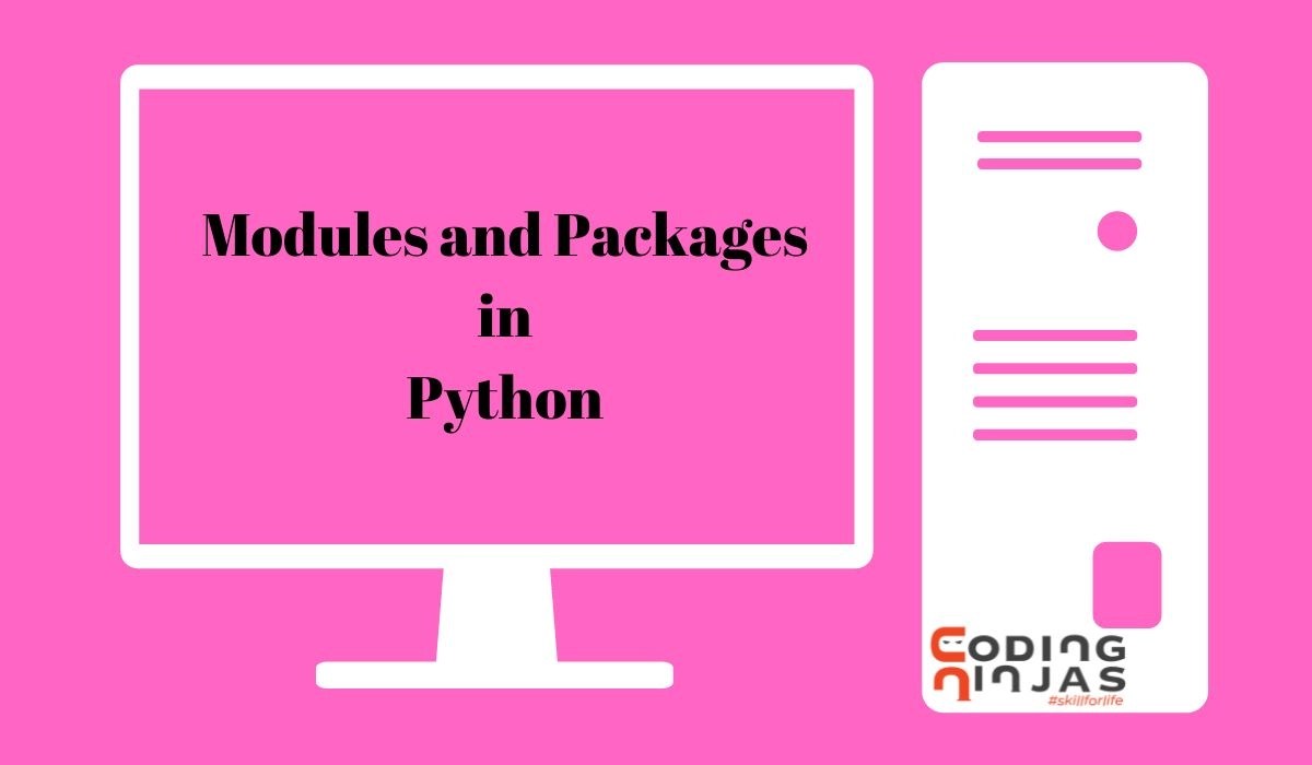 What is the Difference between Module and Package in Python? Coding