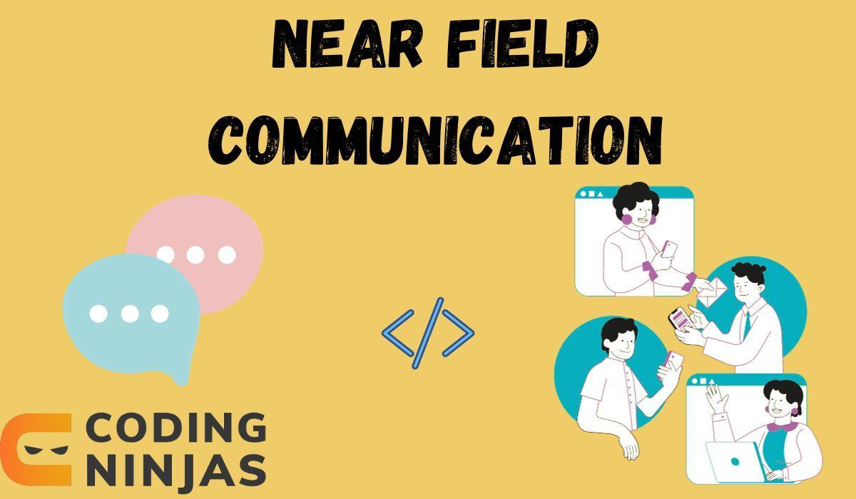 Near Field Communication (NFC) Coding Ninjas