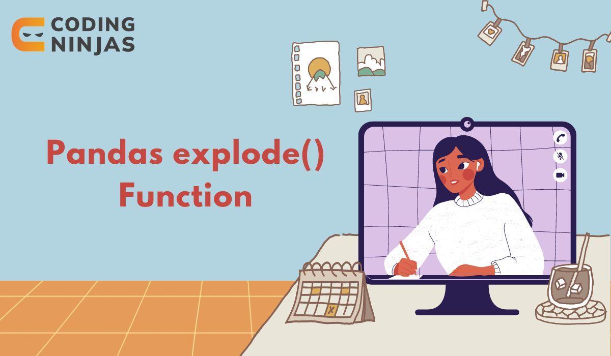 Pandas explode() Function Coding Ninjas