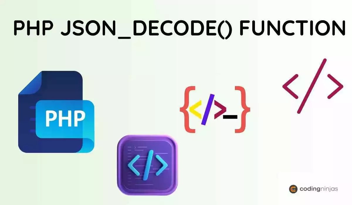 PHP json_decode() Function Naukri Code 360(05)