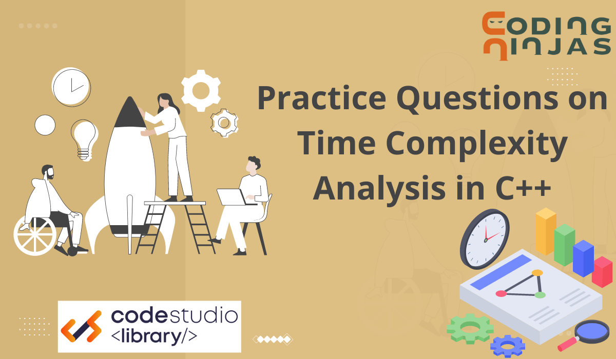 Practice Questions on Time Complexity Analysis in C++ Coding Ninjas