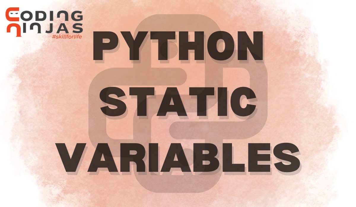 Static Variable in Python Coding Ninjas