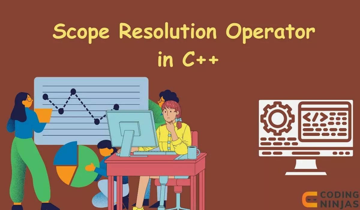 Scope Resolution Operator in C++ Naukri Code 360
