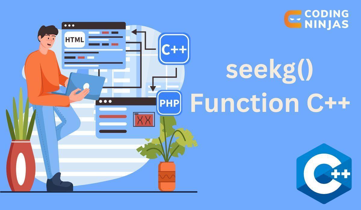 seekg() Function C++ Coding Ninjas