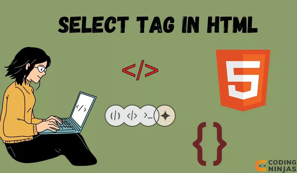 Select Tag in HTML Naukri Code 360