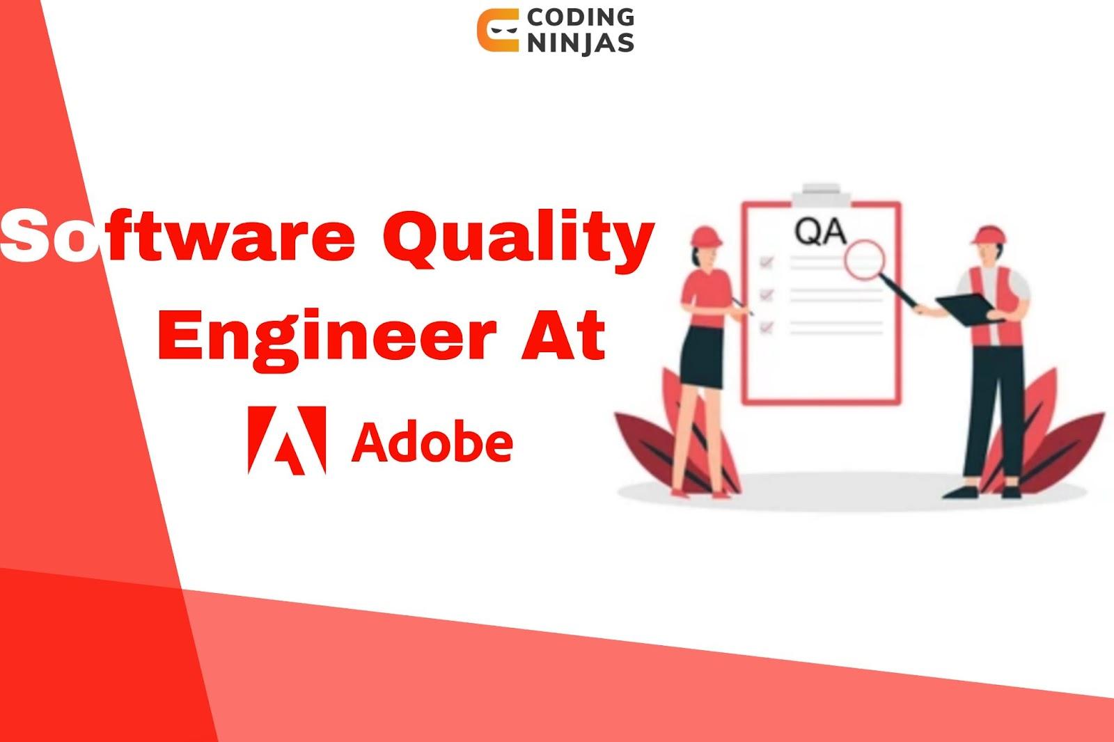 Software Quality Engineer, Adobe Coding Ninjas