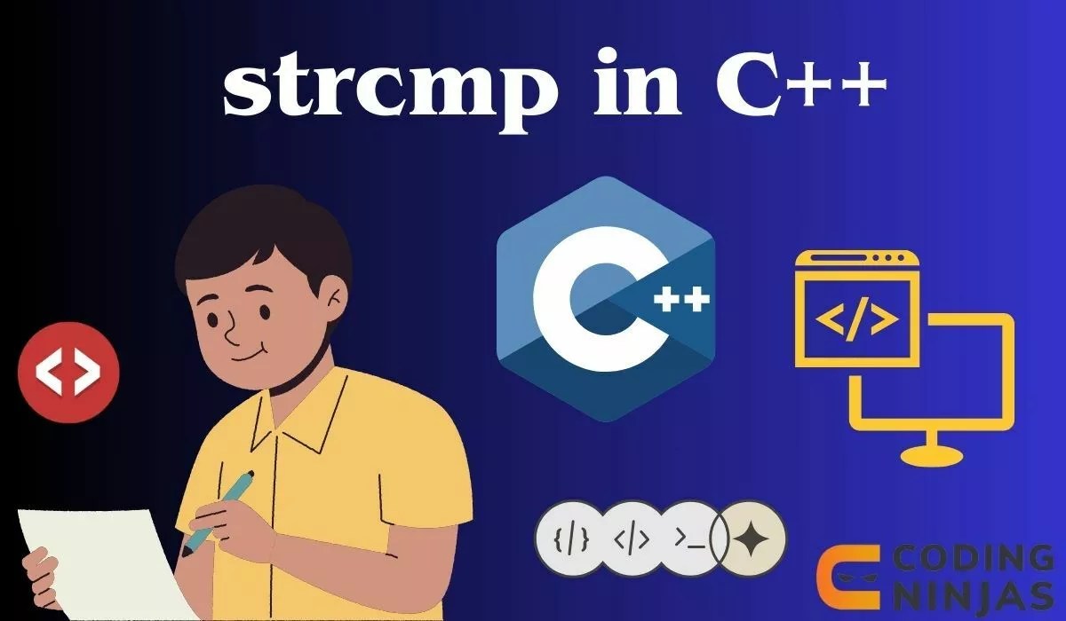 strcmp() in C++ Naukri Code 360