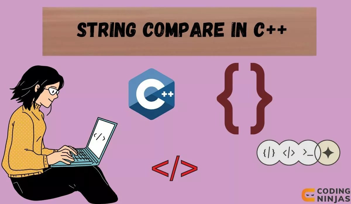 String Compare in C++ Naukri Code 360