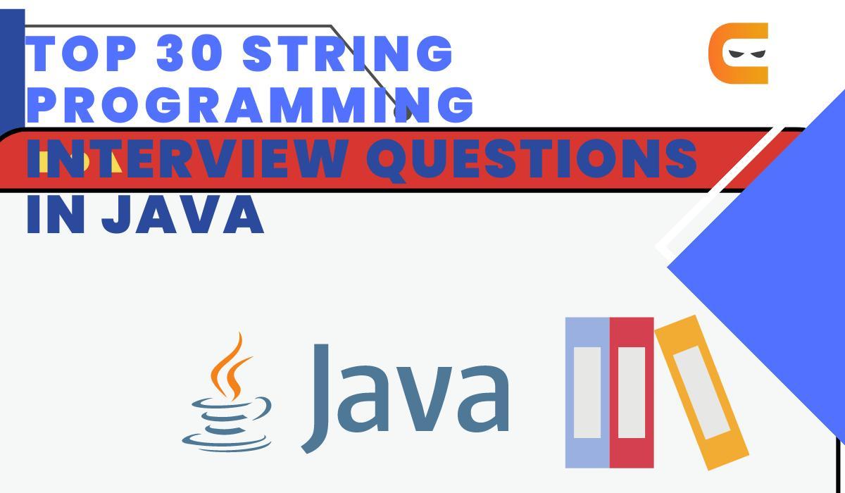 Top 30 Java String Interview Questions (2024) Coding Ninjas