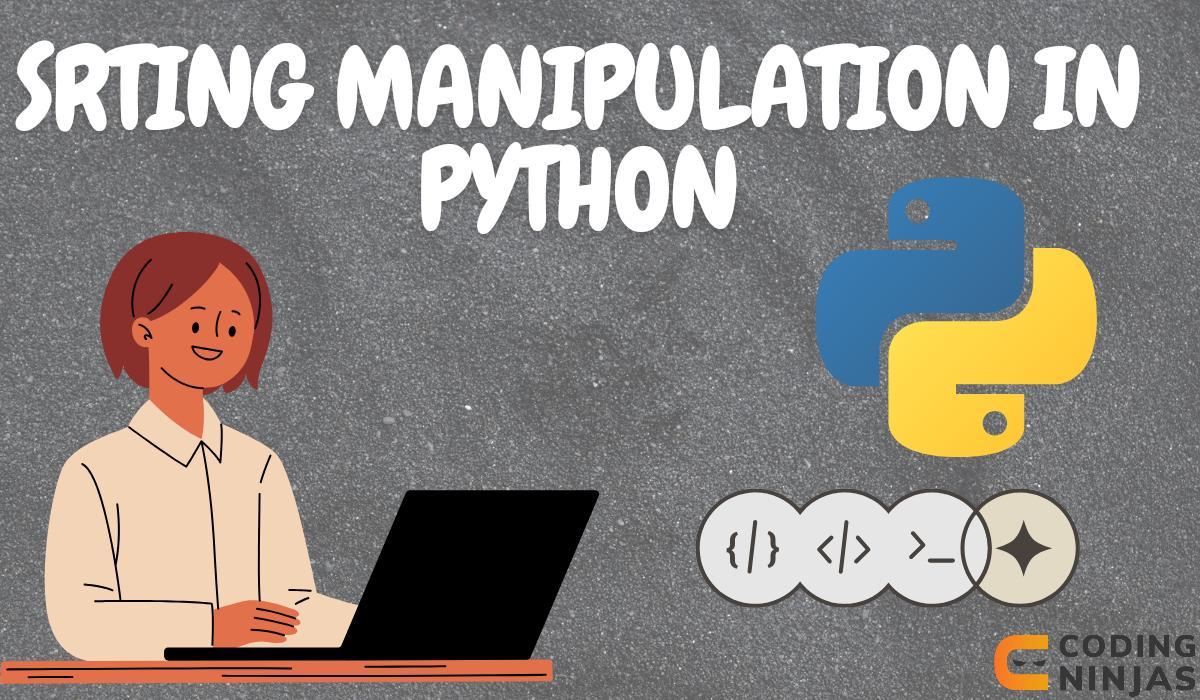 String Manipulation in Python Coding Ninjas