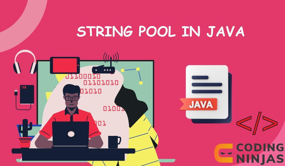 String Pool in Java Coding Ninjas