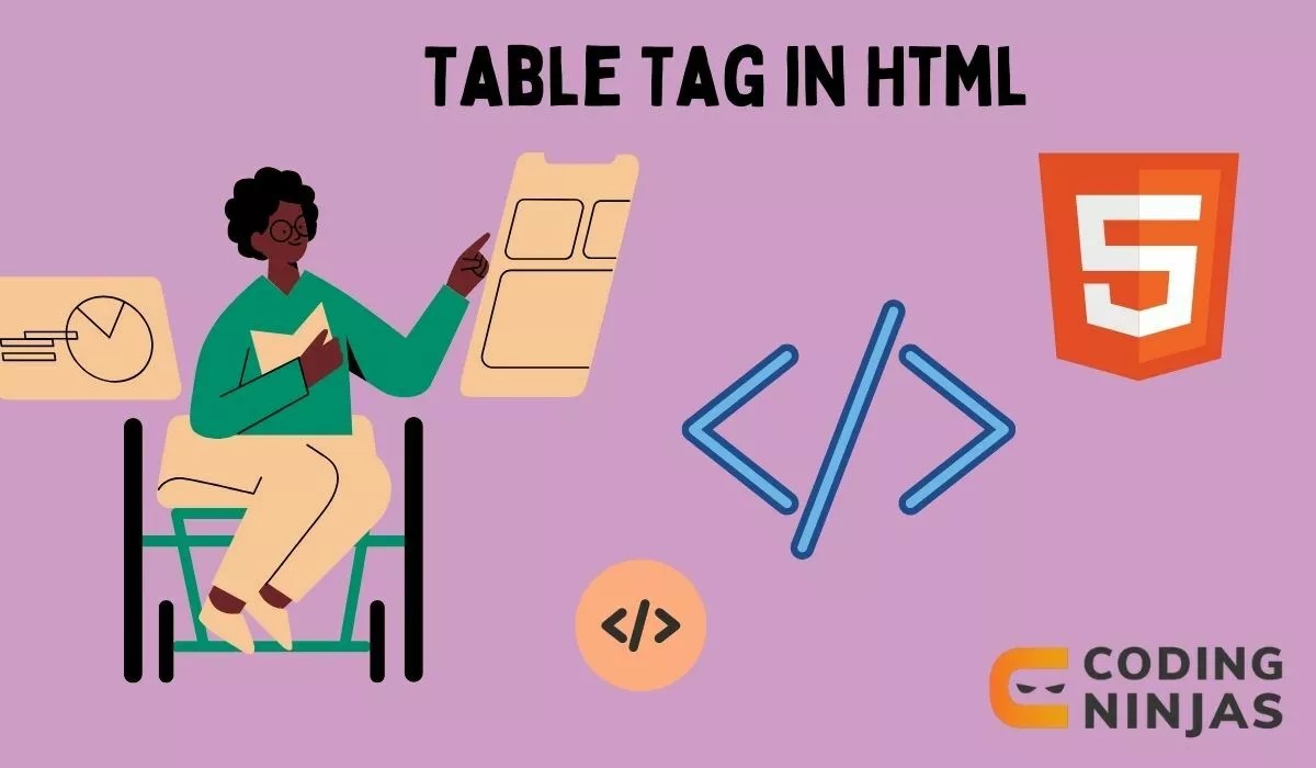 Table Tag in Html Naukri Code 360