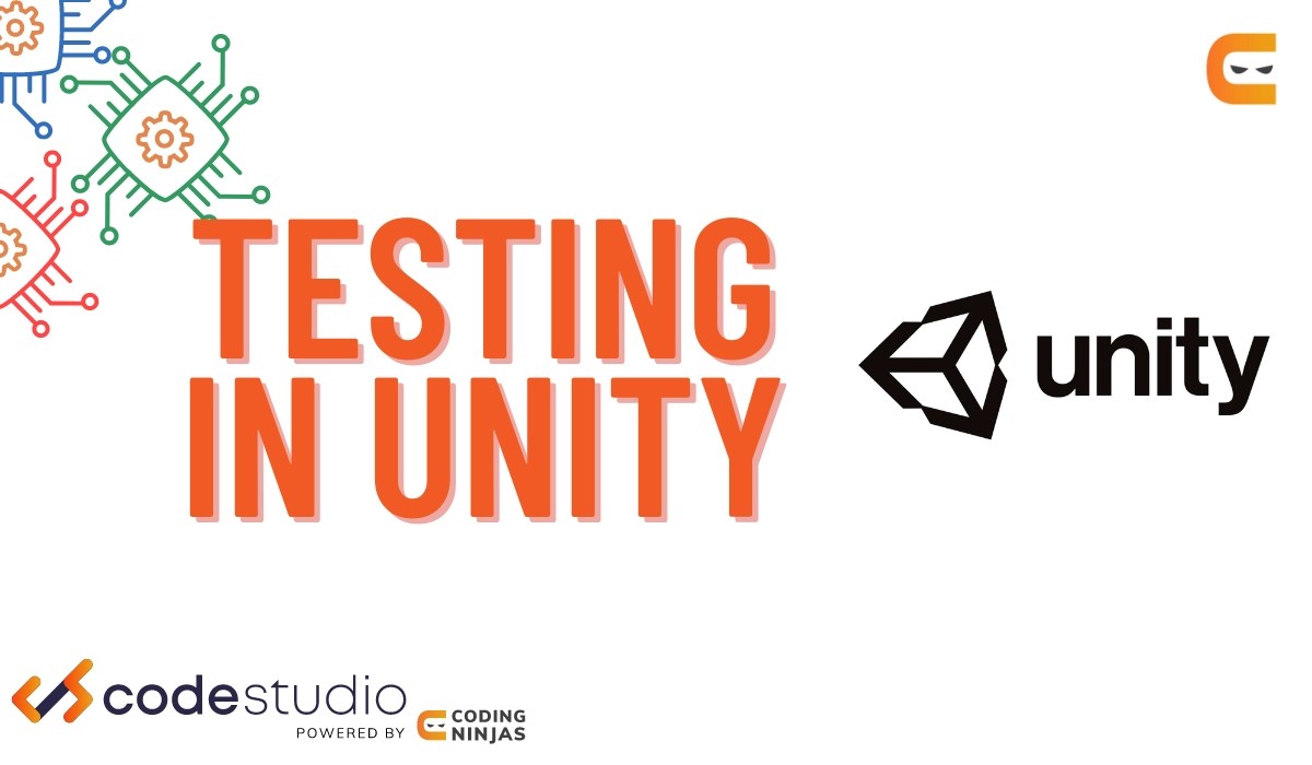 Testing in Unity Coding Ninjas