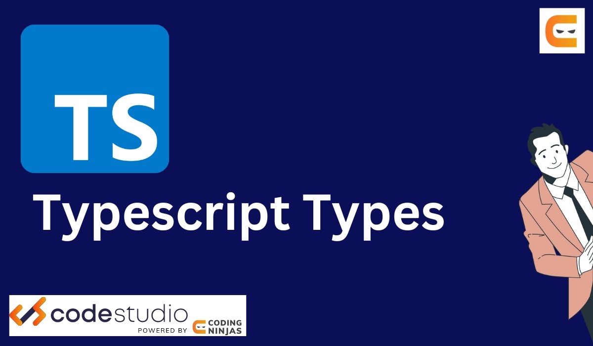 Typescript Types Coding Ninjas