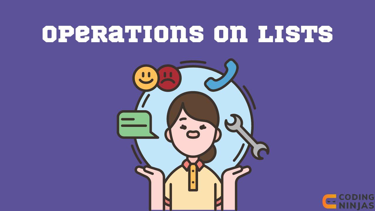 Python List Operations Coding Ninjas