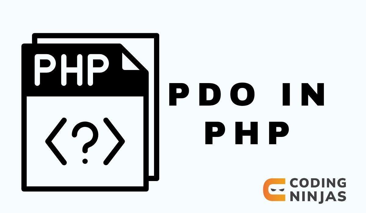 What is PDO in PHP Coding Ninjas