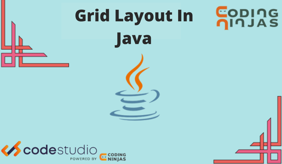 grid layout, java Coding Ninjas