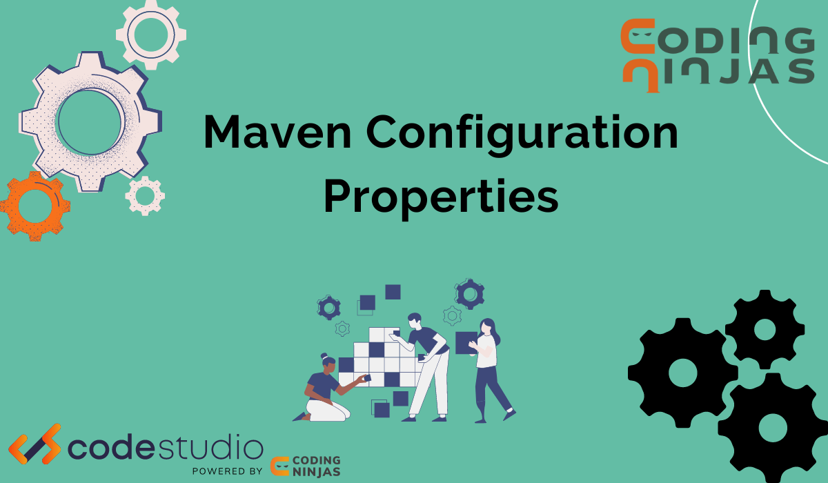 Maven Configuration Properties Coding Ninjas