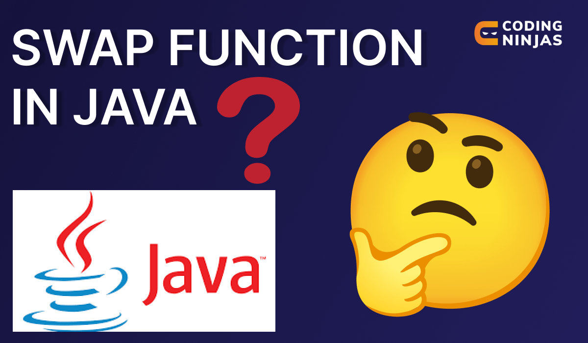 Swap function in java Coding Ninjas