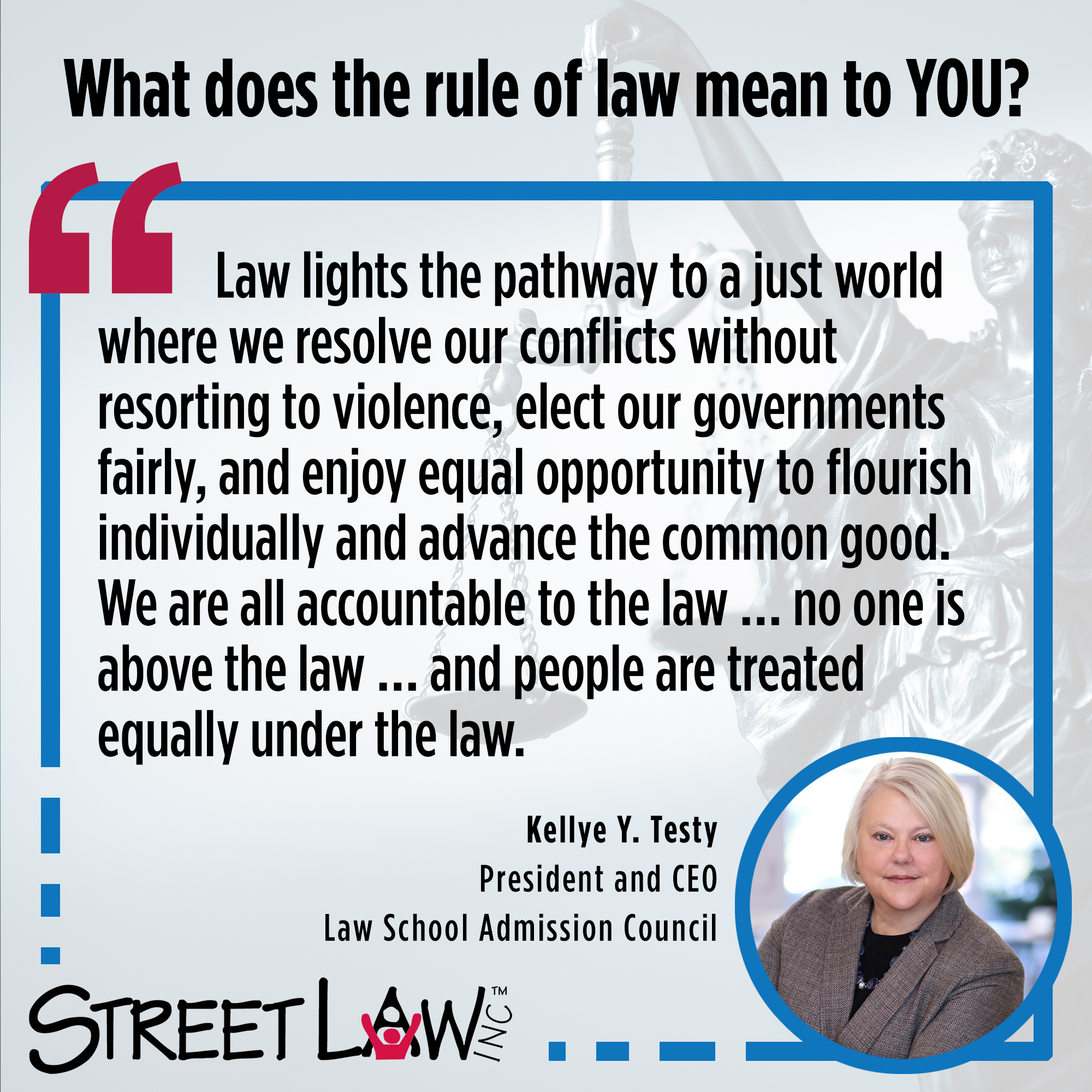 What Does the Rule of Law Mean to YOU? Street Law