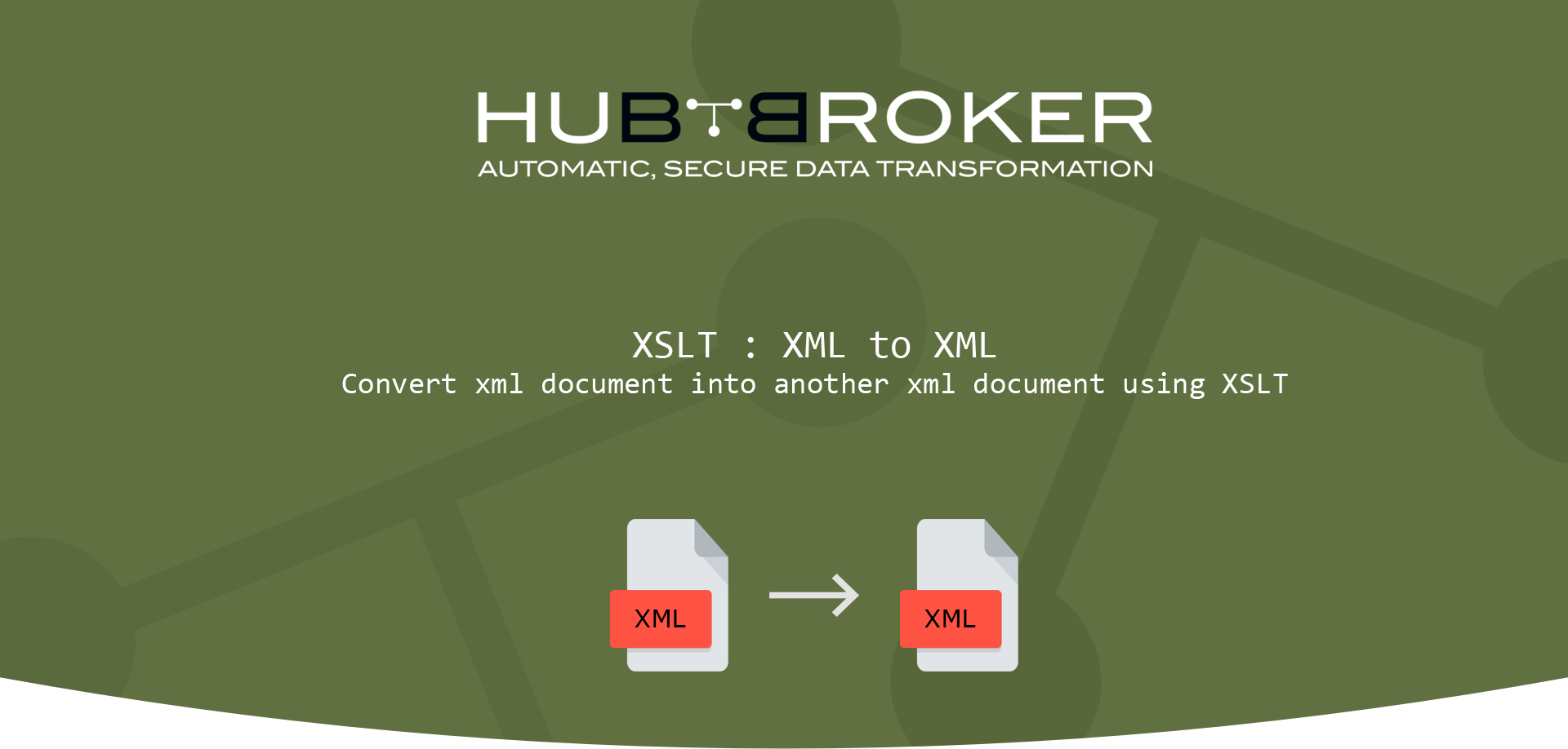 XSLT XML to XML HubBroker Aps KnowledgeBase
