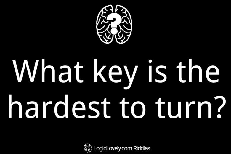 What key is the hardest to turn? Logic Lovely