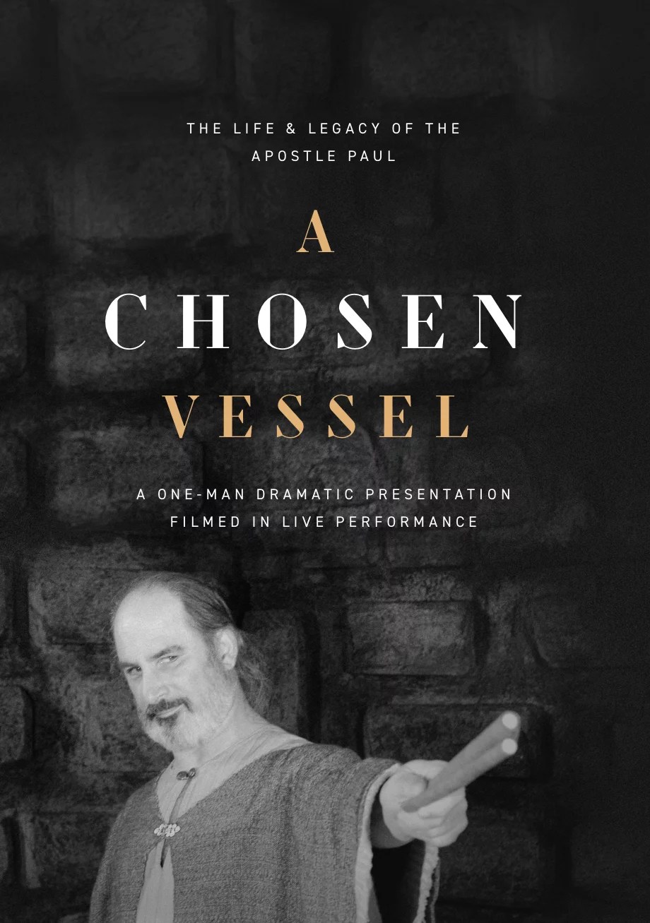 A Chosen Vessel The Life and Legacy of the Apostle Paul, Video and