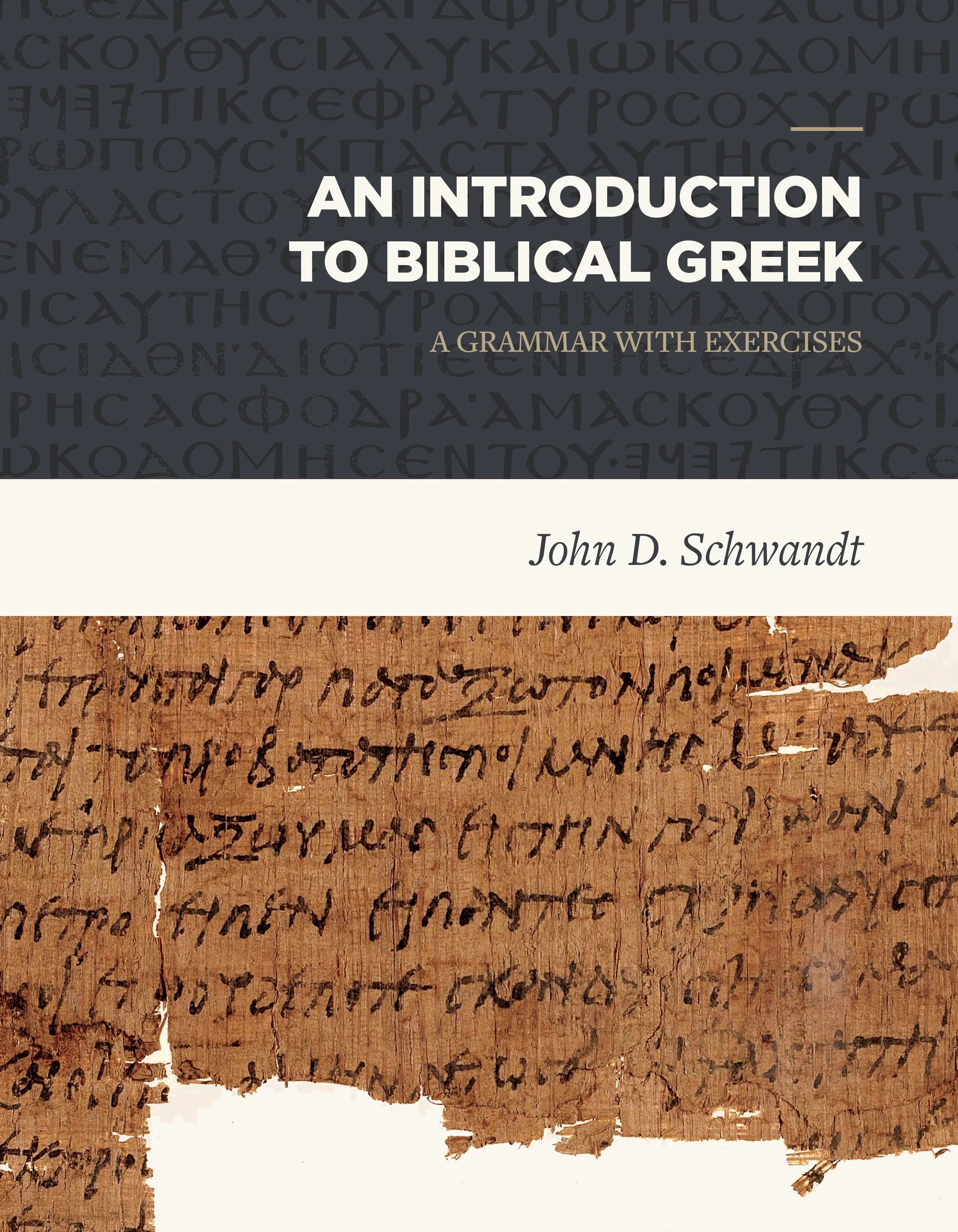 An Introduction to Biblical Greek A Grammar with Exercises (Revised