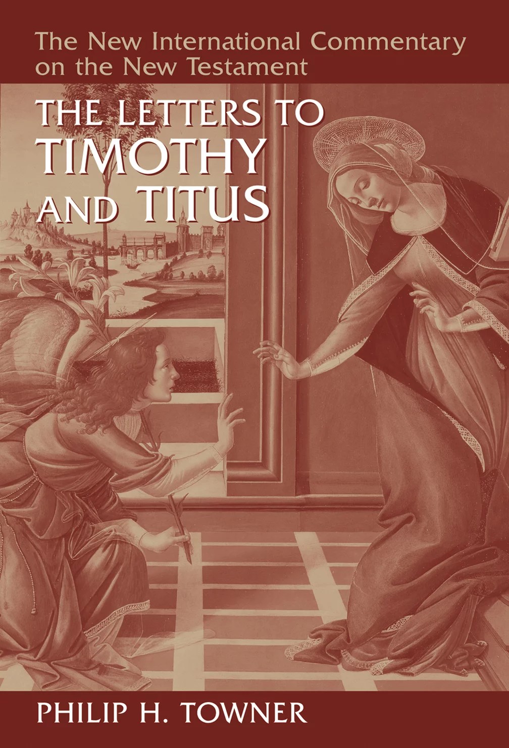 The Letters to Timothy and Titus (The New International Commentary on