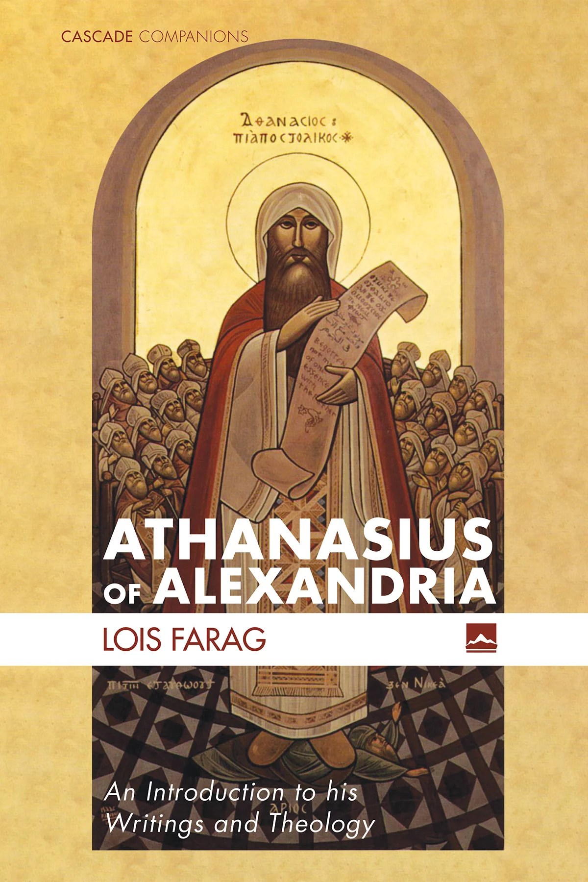 Athanasius of Alexandria An Introduction to His Writings and Theology