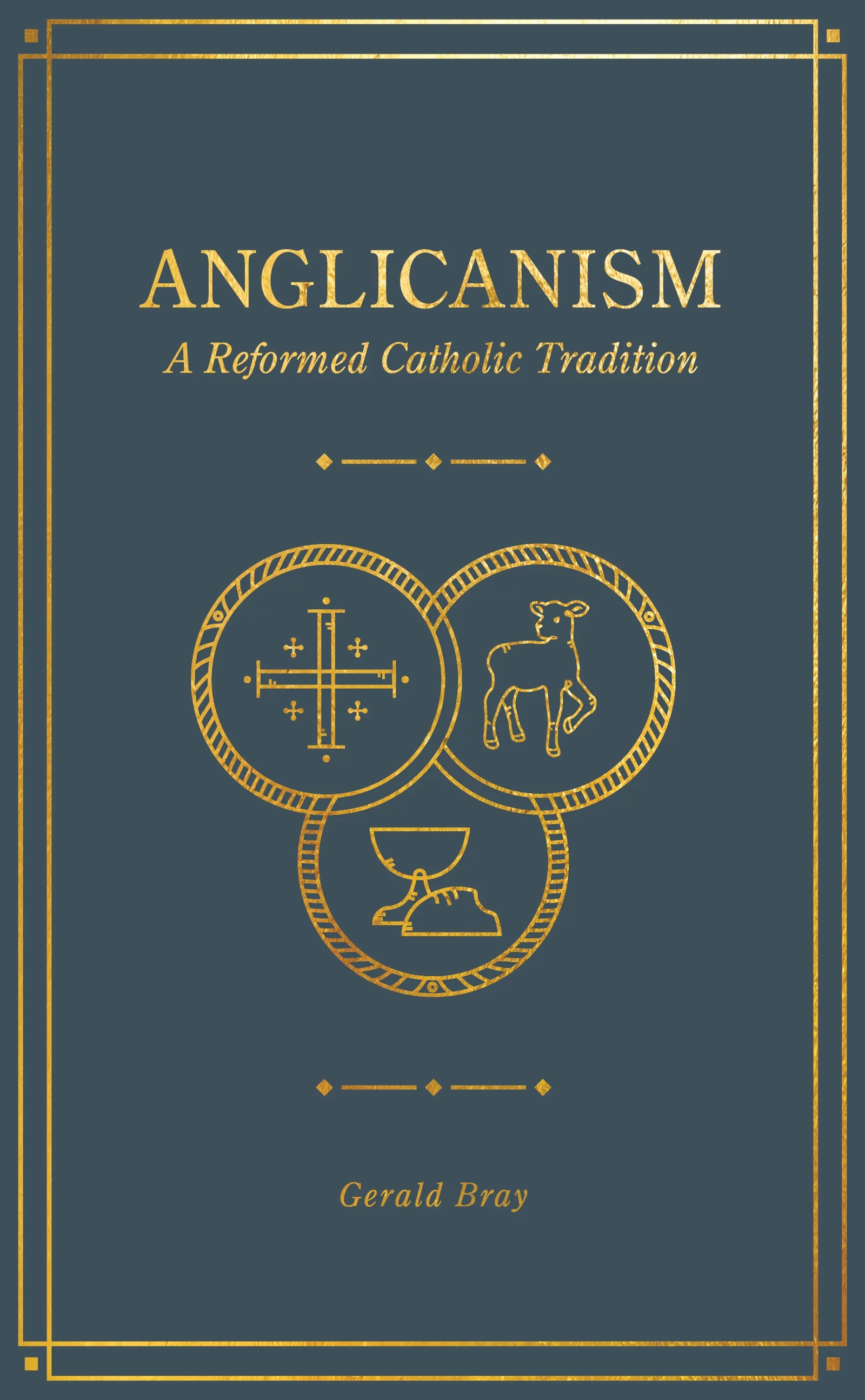 Anglicanism A Reformed Catholic Tradition Logos Bible Software