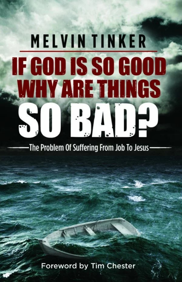 If God Is So Good, Why Are Things So Bad? Logos Bible Software