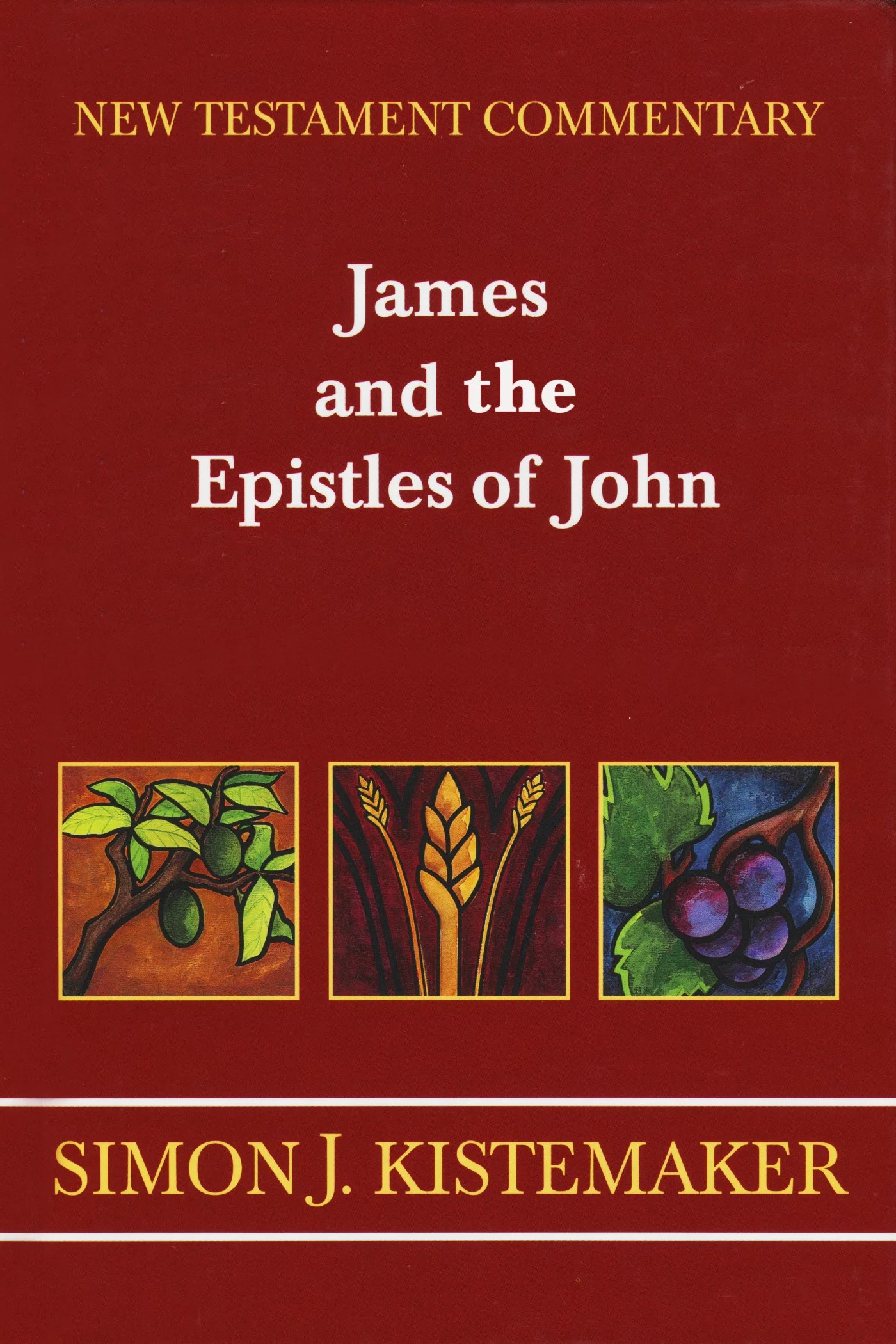 James and the Epistles of John (Hendriksen & Kistemaker New Testament