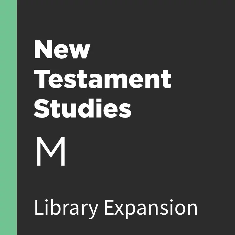 New Testament Studies Library Expansion, M Logos Bible Software