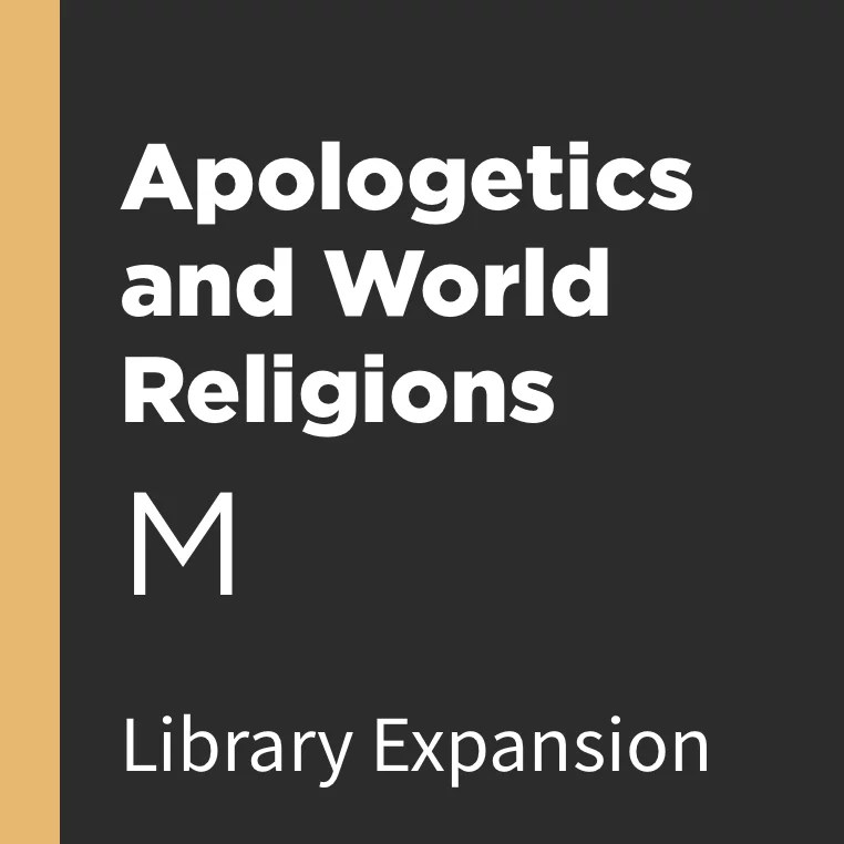 Apologetics and World Religions Library Expansion, M Logos Bible Software
