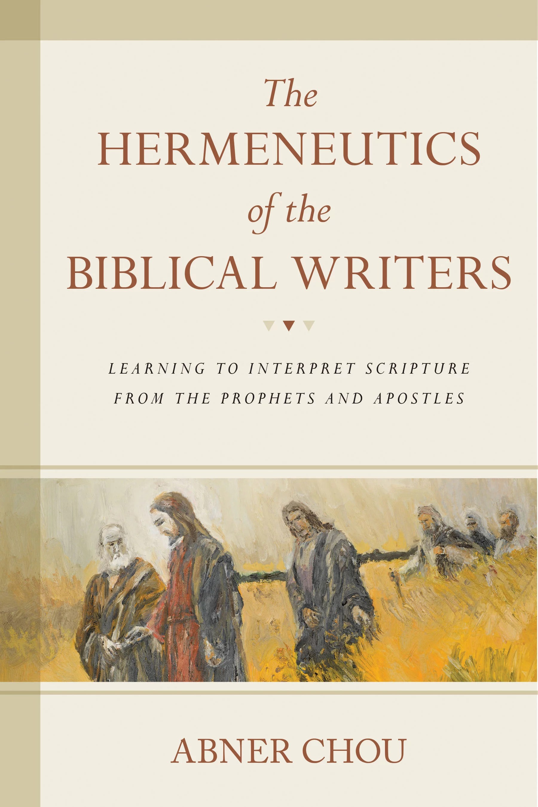 The Hermeneutics of the Biblical Writers Learning to Interpret