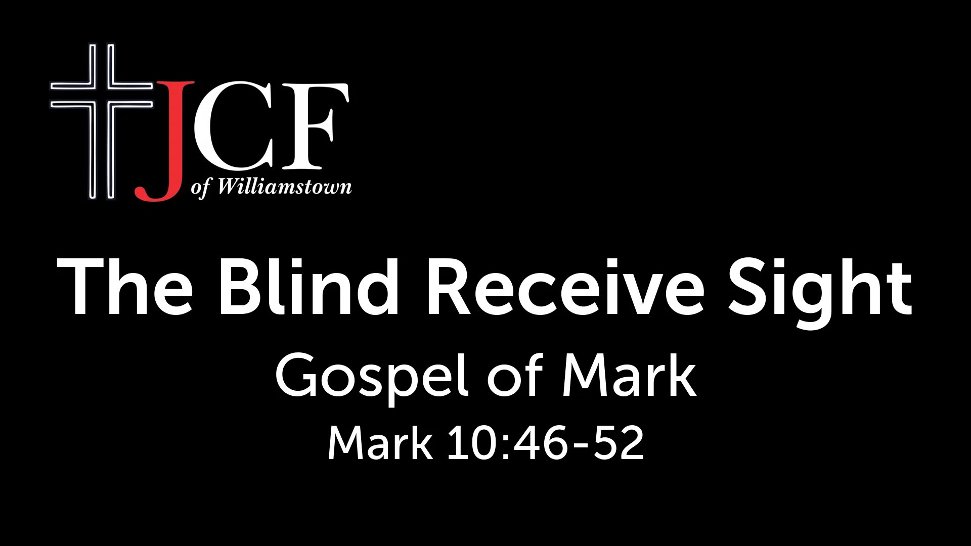 The Blind Receive Sight JCF of Williamstown