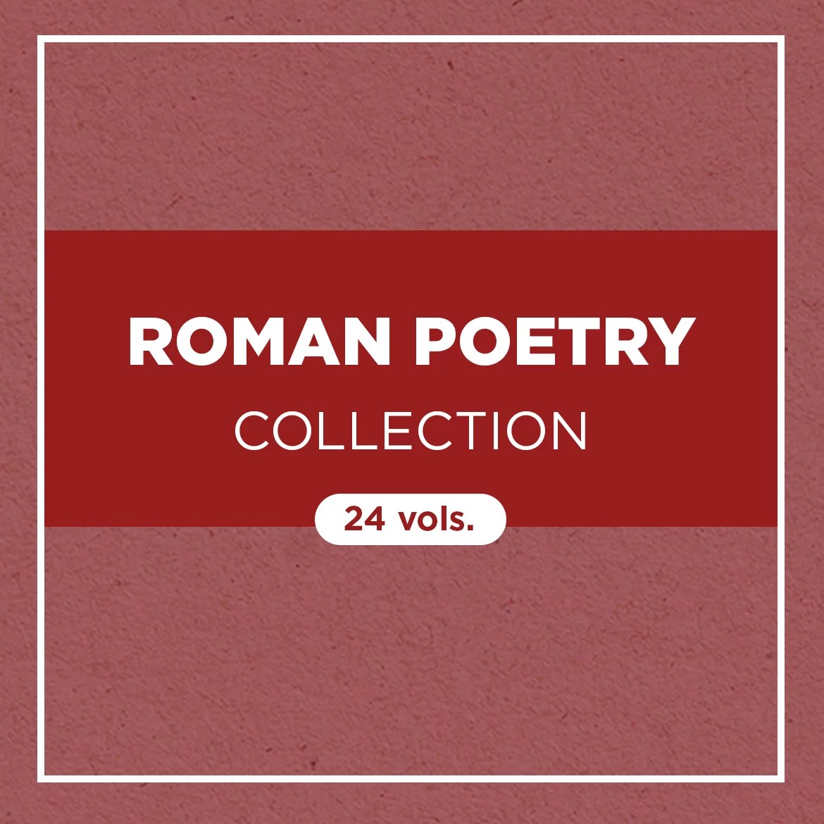 Roman Poetry Collection (24 vols.) Logos Bible Software
