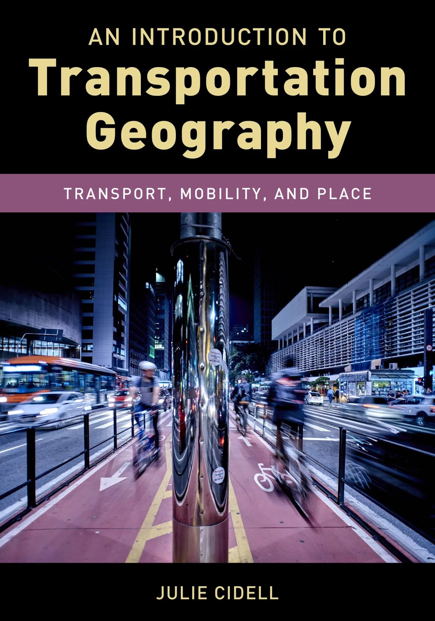An Introduction to Transportation Geography Transport, Mobility, and