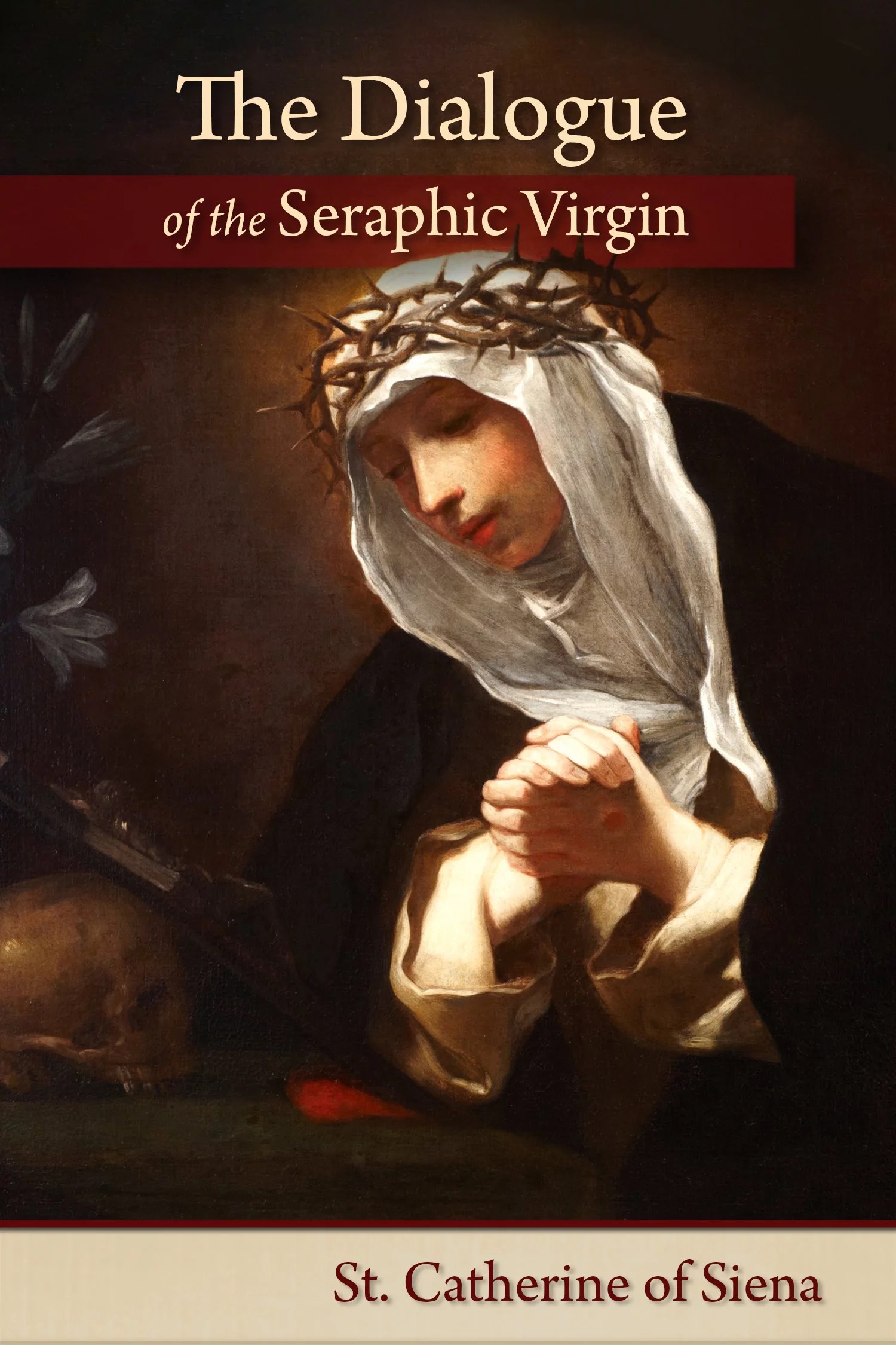 The Dialogue of the Seraphic Virgin Catherine of Siena Verbum