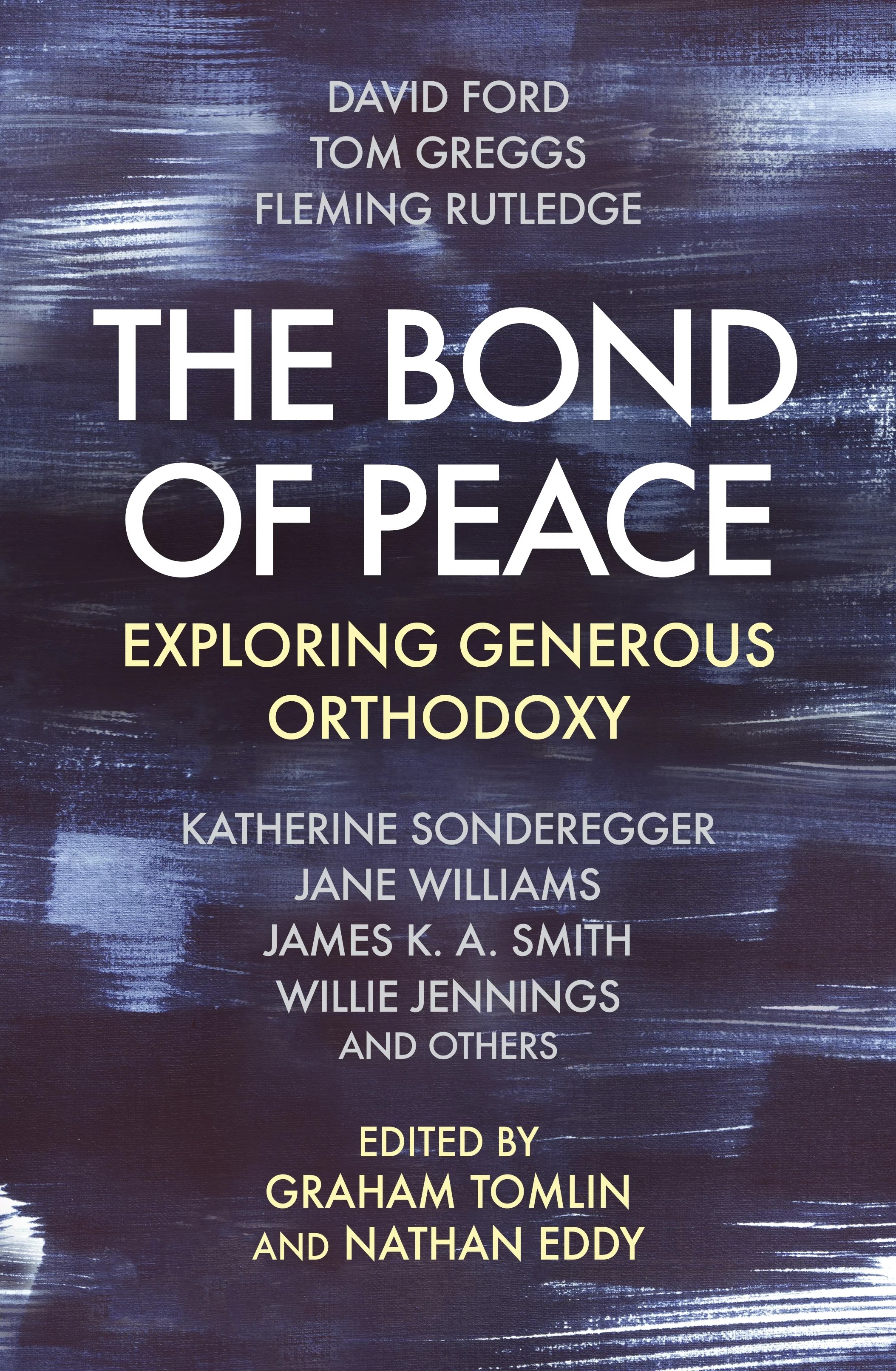 The Bond of Peace Exploring Generous Orthodoxy Logos Bible Software