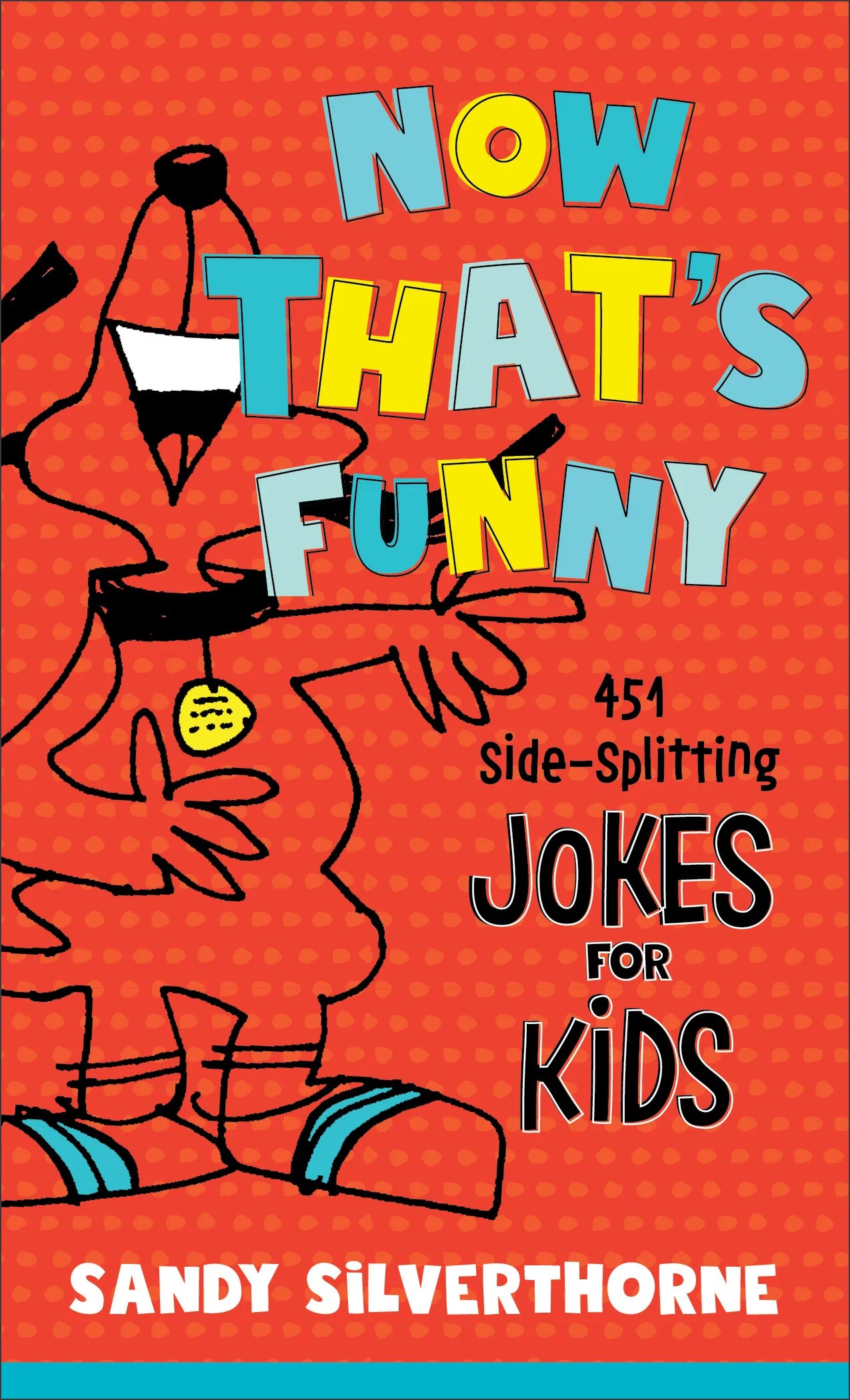 Now That's Funny 451 SideSplitting Jokes for Kids Logos Bible Software