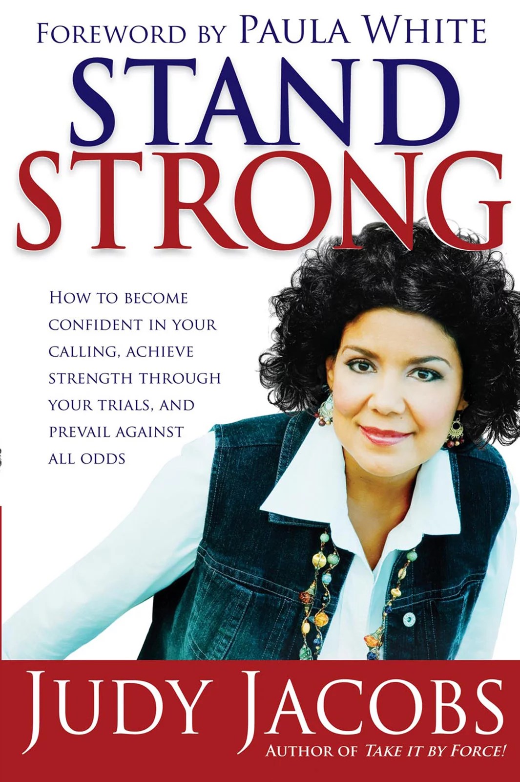 Stand Strong How to Confident in Your Calling, Achieve Strength