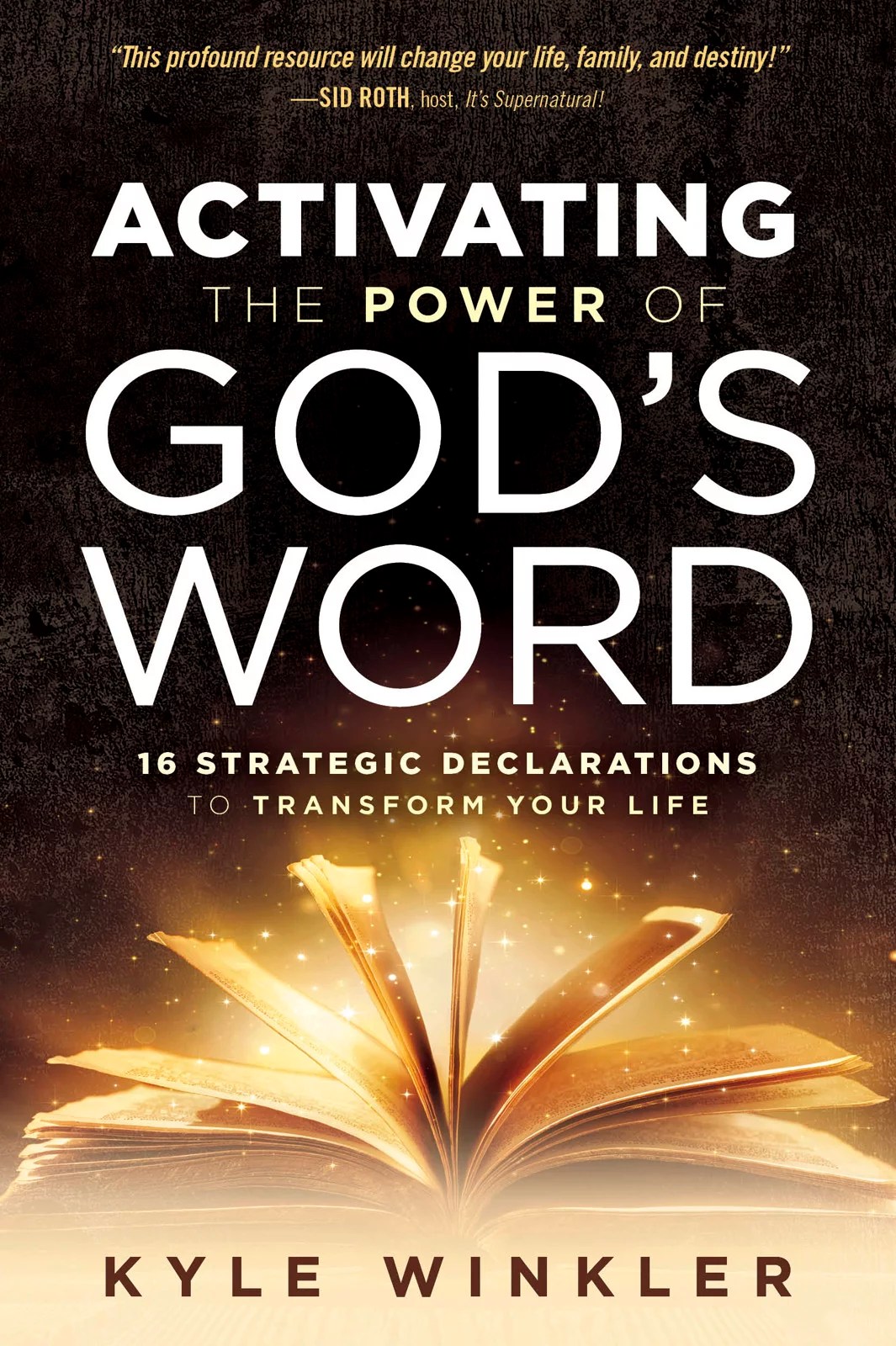 Activating the Power of God's Word 16 Strategic Declarations to