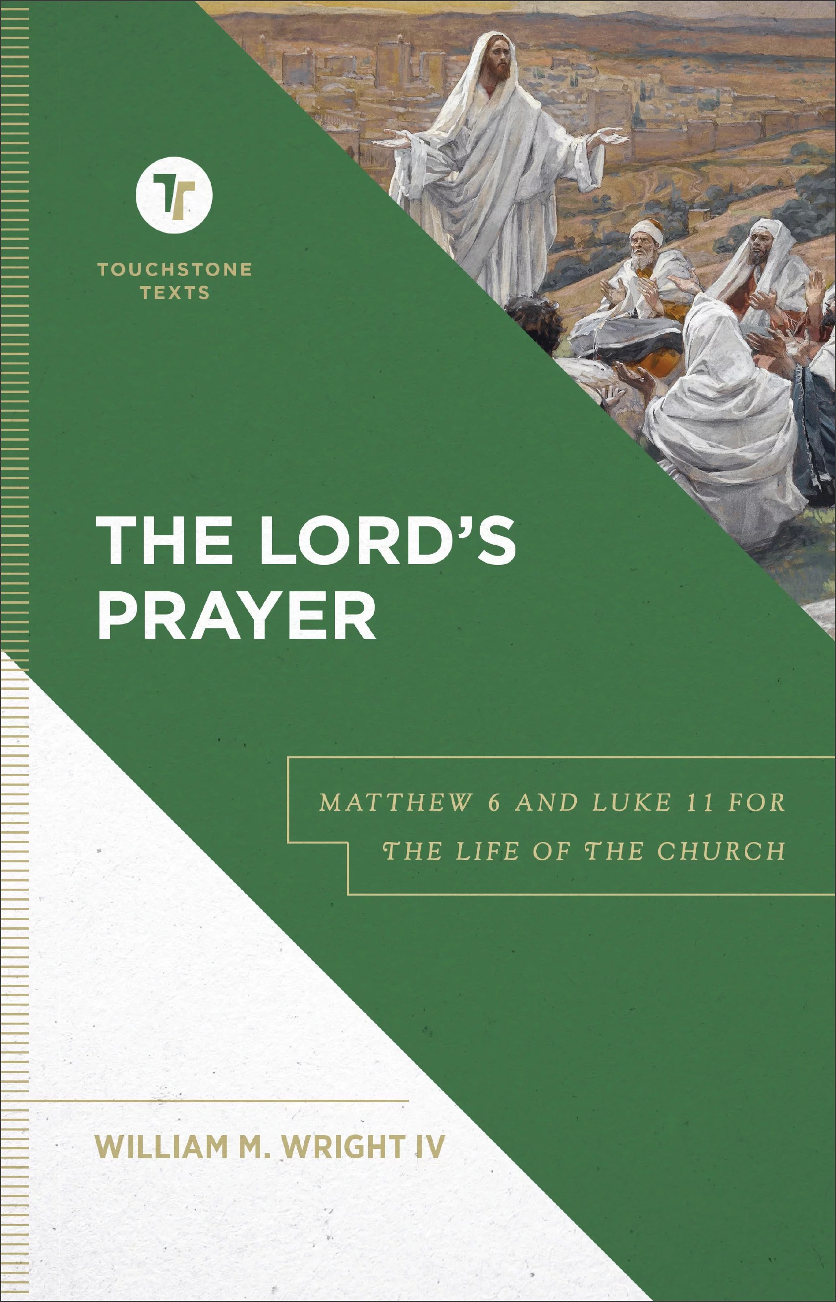 The Lord’s Prayer Matthew 6 and Luke 11 for the Life of the Church