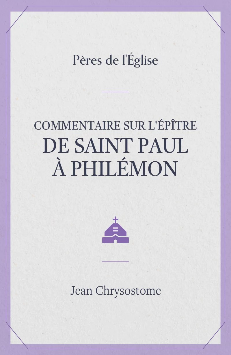 Commentaire sur l'épitre de Saint Paul à Philémon Logos Bible Software