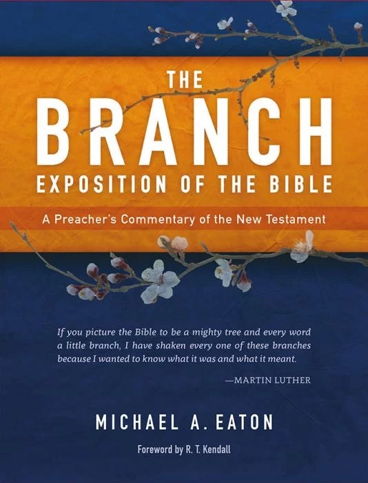 The Branch Exposition of the Bible, vol. 1 A Preacher’s Commentary of