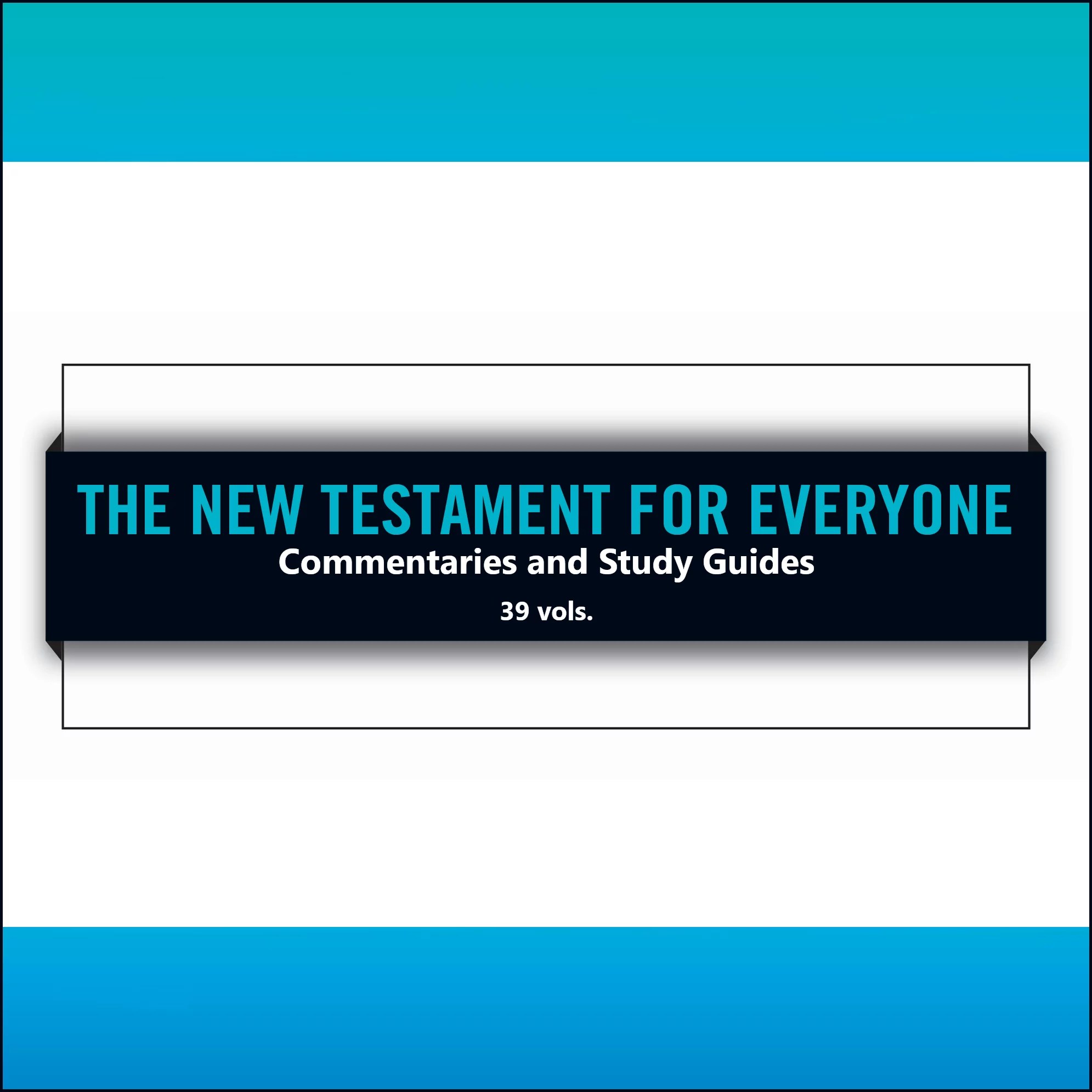 New Testament for Everyone Commentaries and Study Guides (39 vols