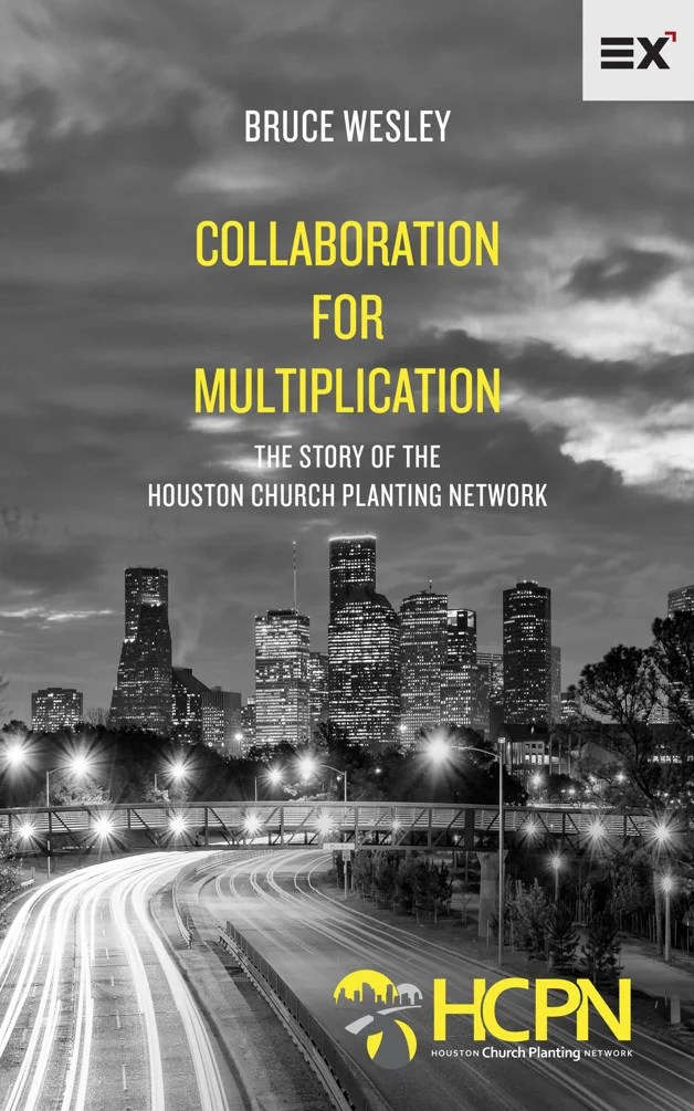 Collaboration for Multiplication The Story of the Houston Church