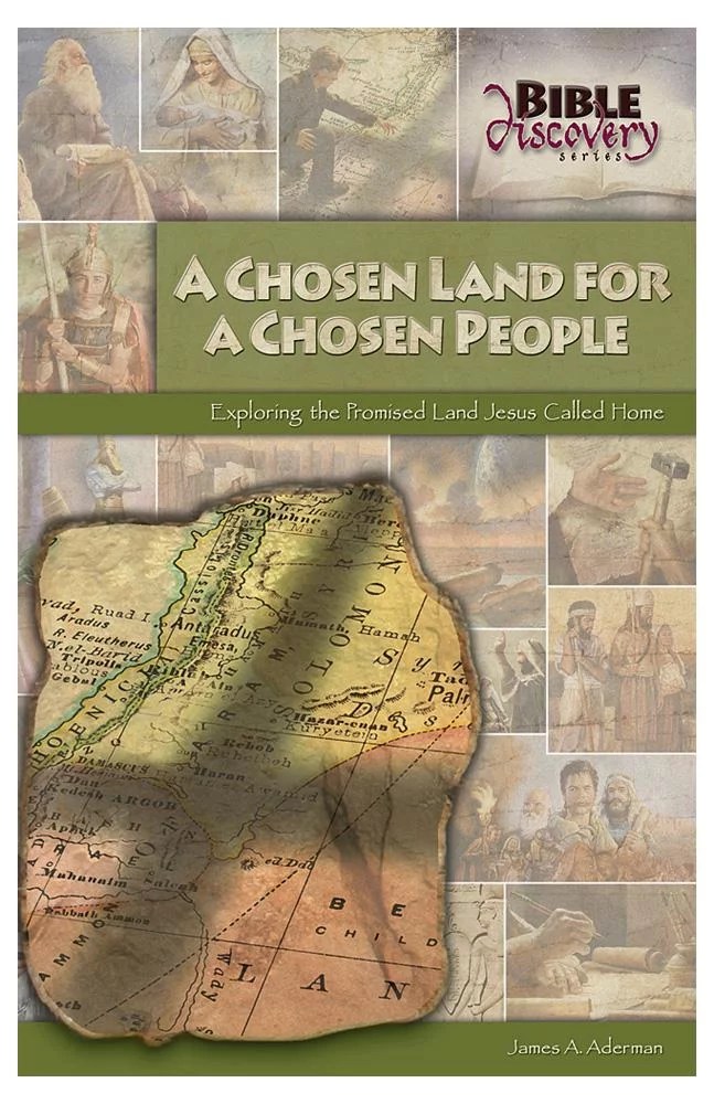 A Chosen Land for a Chosen People Exploring the Promised Land Jesus
